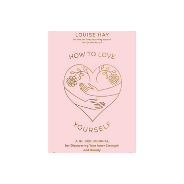 How To Love Yourself