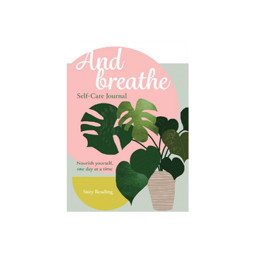 And Breathe ... Self Care Journal