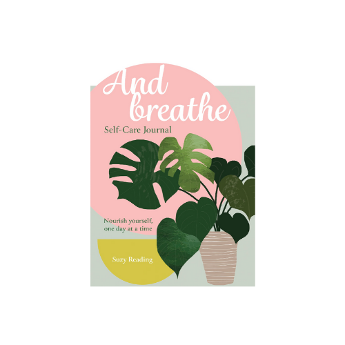 And Breathe ... Self Care Journal