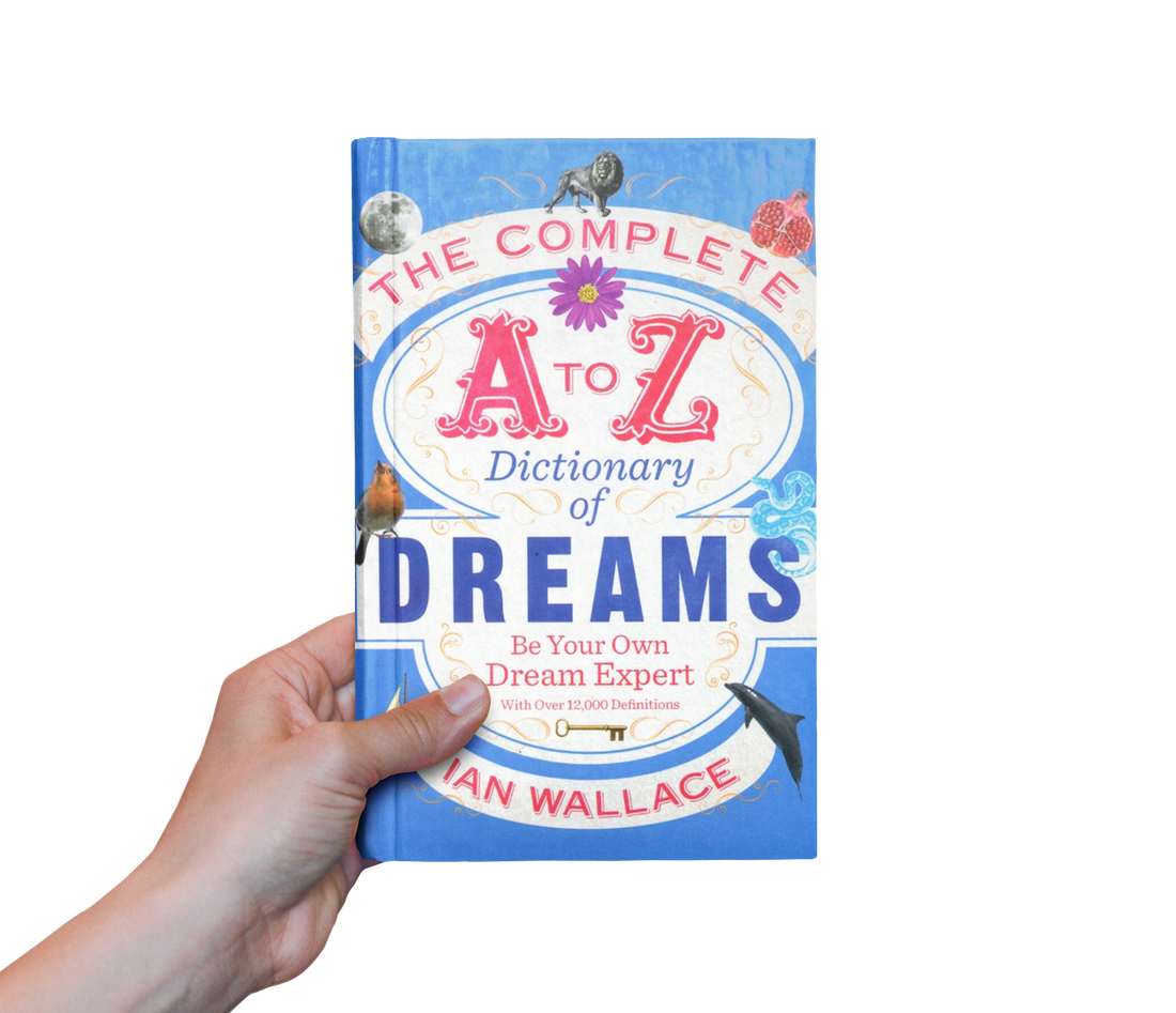 The Complete A-Z Dictionary of Dreams